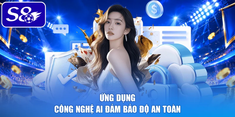 Ứng dụng công nghệ AI đảm bảo độ an toàn